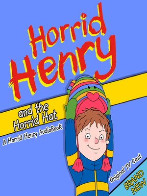 cover image of Horrid Henry and the Horrid Hat